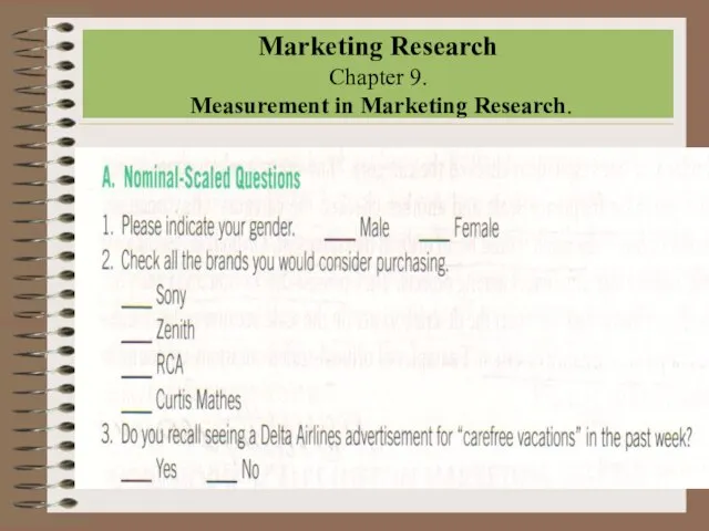 Marketing Research Chapter 9. Measurement in Marketing Research.