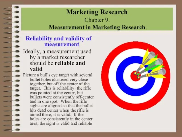 Marketing Research Chapter 9. Measurement in Marketing Research. Reliability and validity of