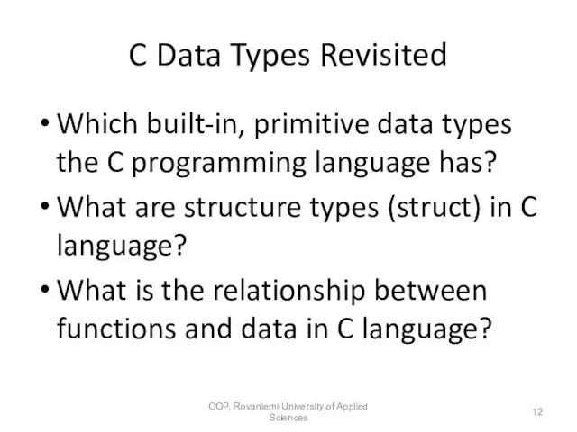 C Data Types Revisited Which built-in, primitive data types the C programming