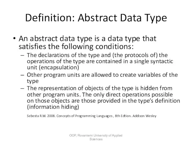 Definition: Abstract Data Type An abstract data type is a data type