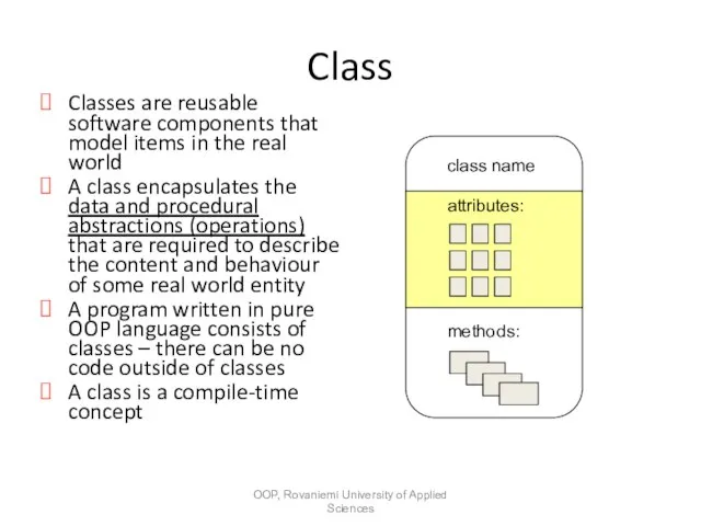 Class Classes are reusable software components that model items in the real