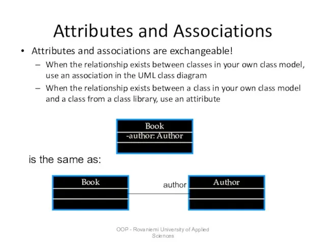OOP - Rovaniemi University of Applied Sciences Attributes and Associations Attributes and