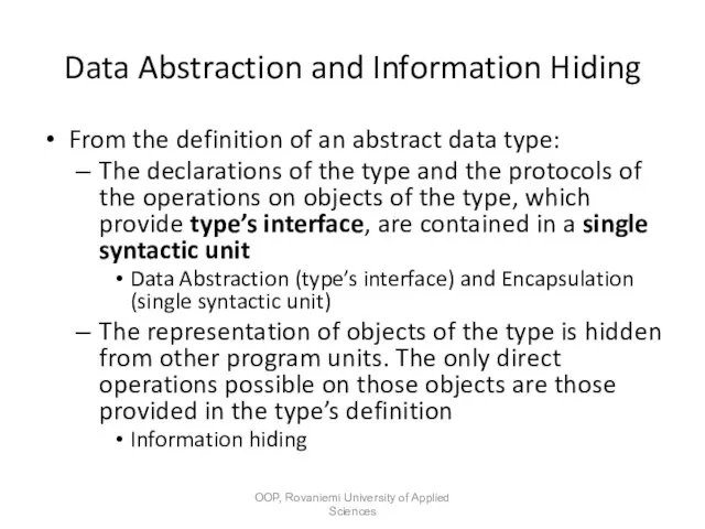 Data Abstraction and Information Hiding From the definition of an abstract data