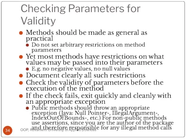 Checking Parameters for Validity Methods should be made as general as practical