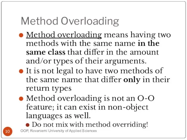 Method Overloading Method overloading means having two methods with the same name