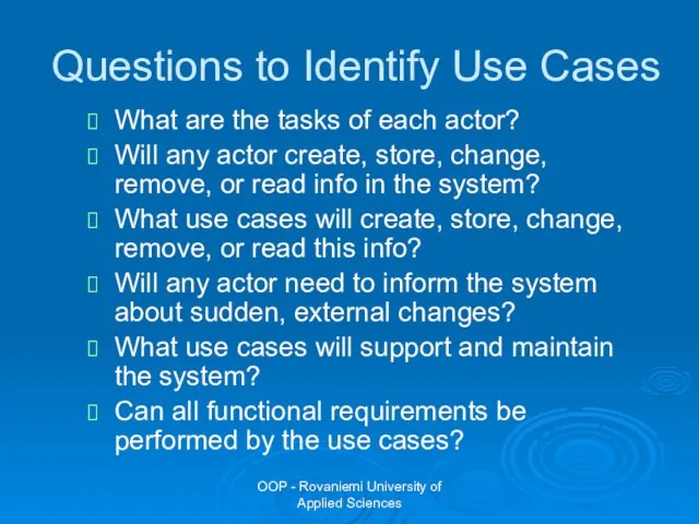 OOP - Rovaniemi University of Applied Sciences Questions to Identify Use Cases