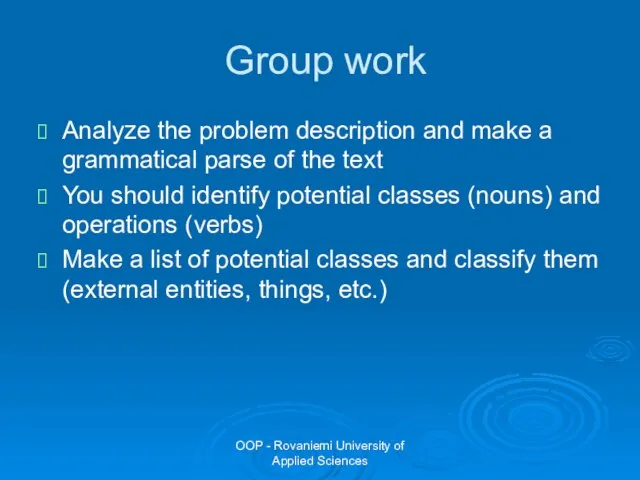 OOP - Rovaniemi University of Applied Sciences Group work Analyze the problem