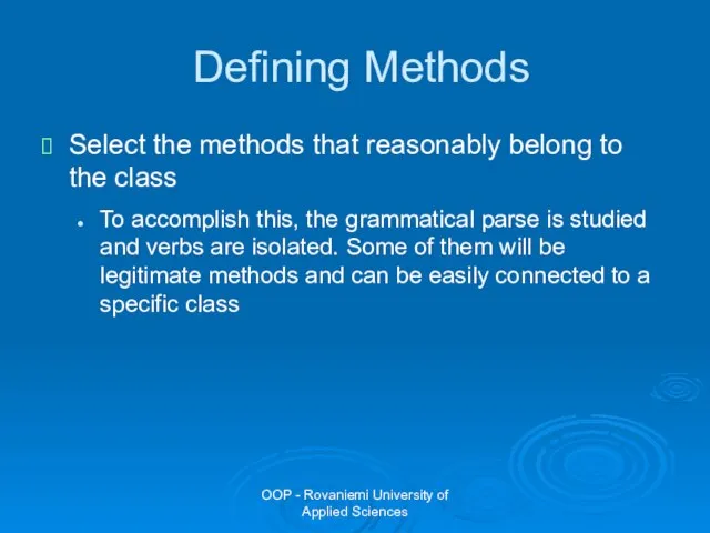 OOP - Rovaniemi University of Applied Sciences Defining Methods Select the methods