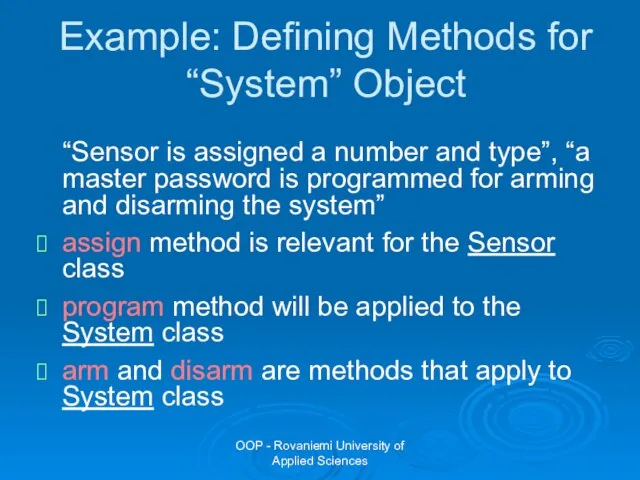 OOP - Rovaniemi University of Applied Sciences Example: Defining Methods for “System”