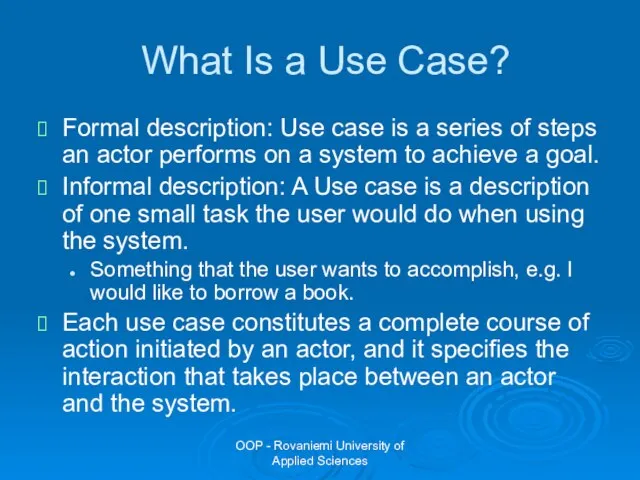 OOP - Rovaniemi University of Applied Sciences What Is a Use Case?