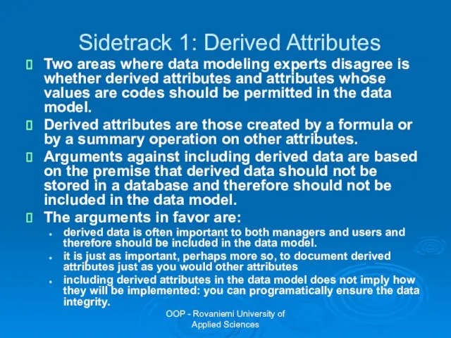 OOP - Rovaniemi University of Applied Sciences Sidetrack 1: Derived Attributes Two