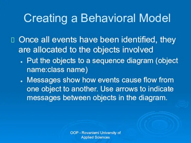 OOP - Rovaniemi University of Applied Sciences Creating a Behavioral Model Once