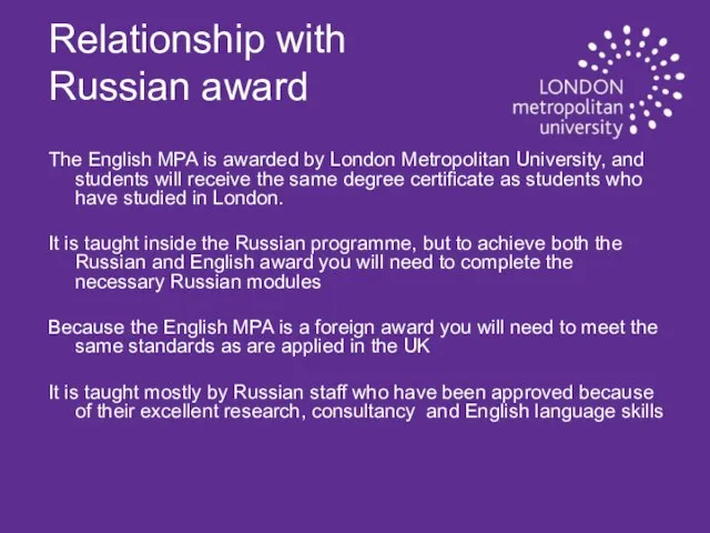 Relationship with Russian award The English MPA is awarded by London Metropolitan