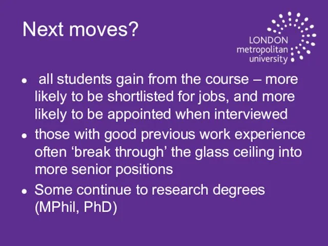 Next moves? all students gain from the course – more likely to