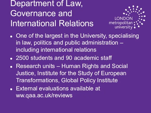 Department of Law, Governance and International Relations One of the largest in