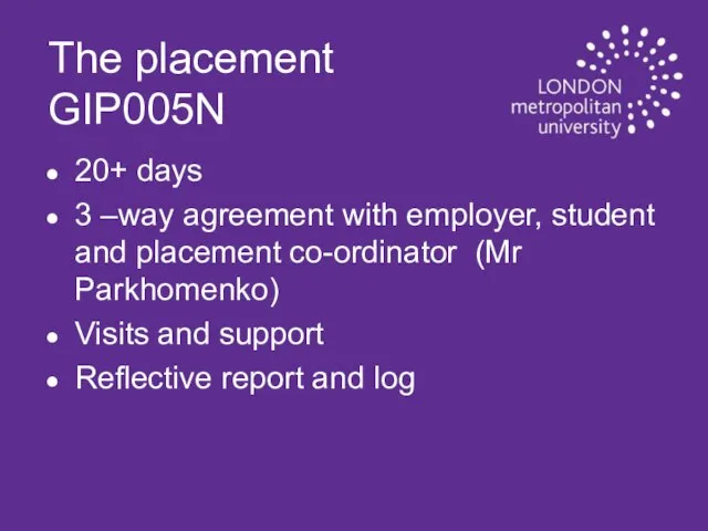 The placement GIP005N 20+ days 3 –way agreement with employer, student and