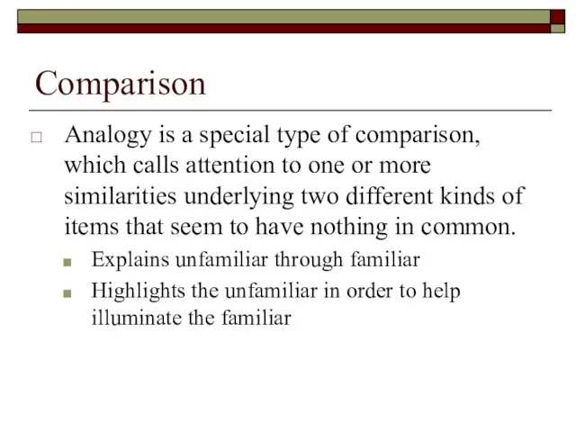 Comparison Analogy is a special type of comparison, which calls attention to