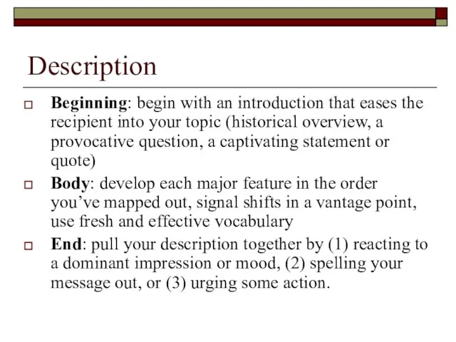 Description Beginning: begin with an introduction that eases the recipient into your