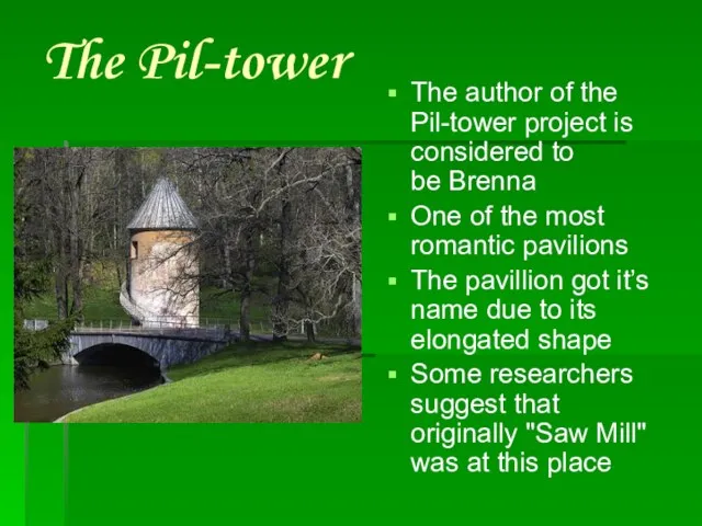 The Pil-tower The author of the Pil-tower project is considered to be