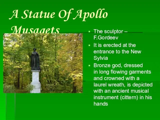 A Statue Of Apollo Musagets The sculptor – F.Gordeev It is erected