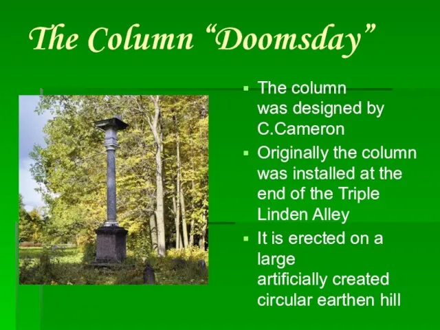 The Column “Doomsday” The column was designed by C.Cameron Originally the column