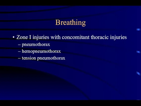 Breathing Zone I injuries with concomitant thoracic injuries pneumothorax hemopneumothorax tension pneumothorax