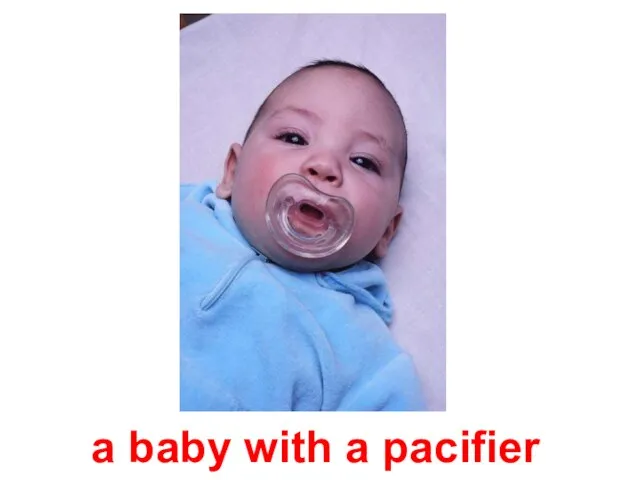 a baby with a pacifier