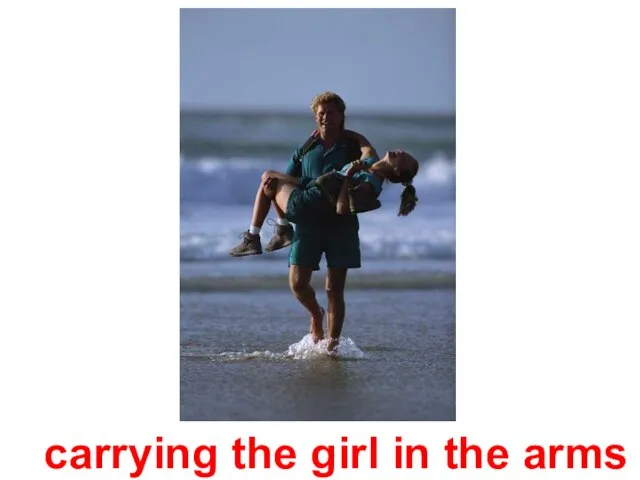 carrying the girl in the arms