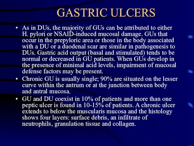 GASTRIC ULCERS As in DUs, the majority of GUs can be attributed