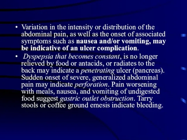 Variation in the intensity or distribution of the abdominal pain, as well