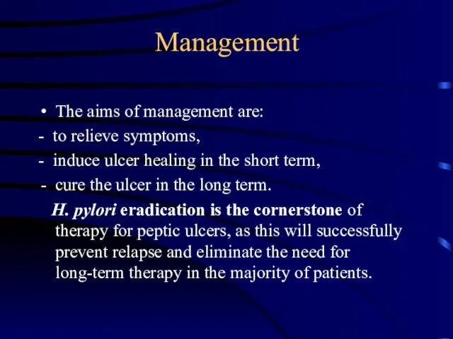 Management The aims of management are: - to relieve symptoms, - induce