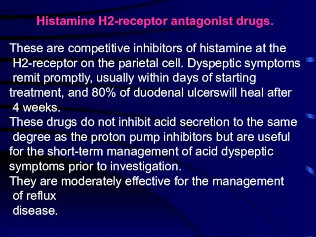 Histamine H2-receptor antagonist drugs. These are competitive inhibitors of histamine at the