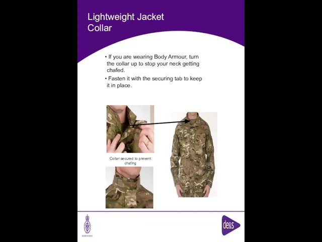 Lightweight Jacket Collar Collar secured to prevent chafing If you are wearing