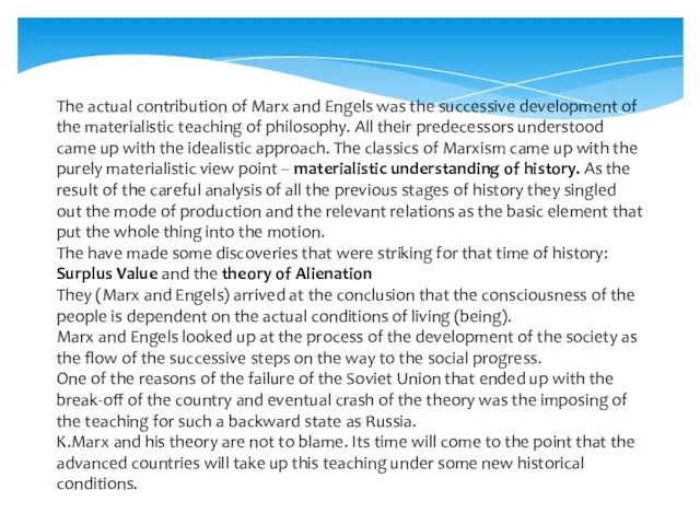 The actual contribution of Marx and Engels was the successive development of