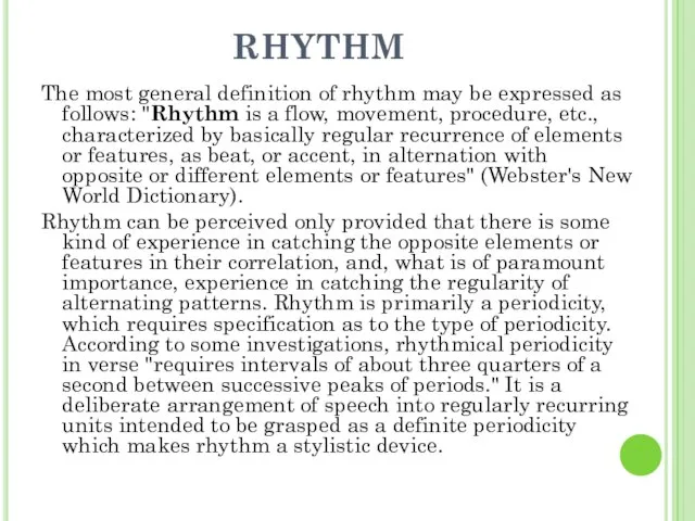 RHYTHM The most general definition of rhythm may be expressed as follows: