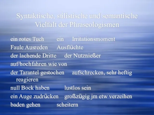 Syntaktische, stilistische und semantische Vielfalt der Phraseologismen ein rotes Tuch ein Irritationsmoment