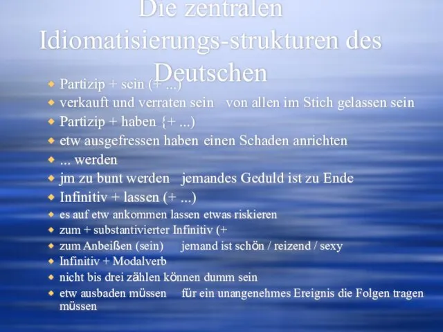 Die zentralen Idiomatisierungs-strukturen des Deutschen Partizip + sein (+ ...) verkauft und