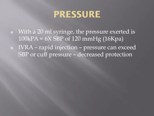 PRESSURE With a 20 ml syringe, the pressure exerted is 100kPA =