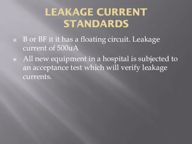 LEAKAGE CURRENT STANDARDS B or BF it it has a floating circuit.