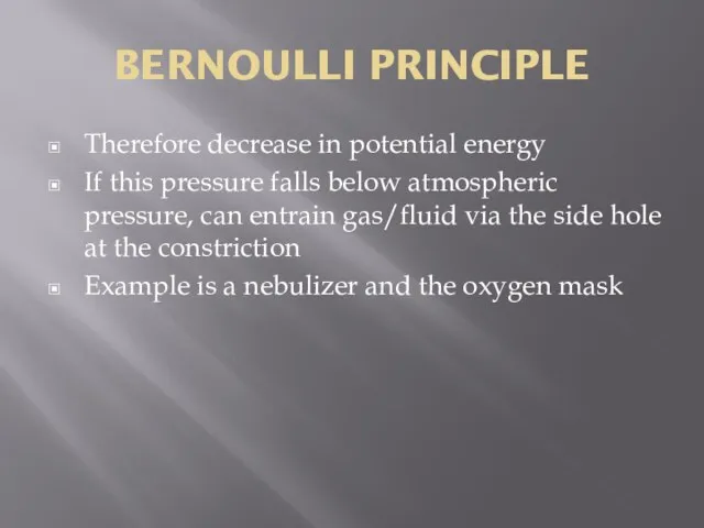 BERNOULLI PRINCIPLE Therefore decrease in potential energy If this pressure falls below