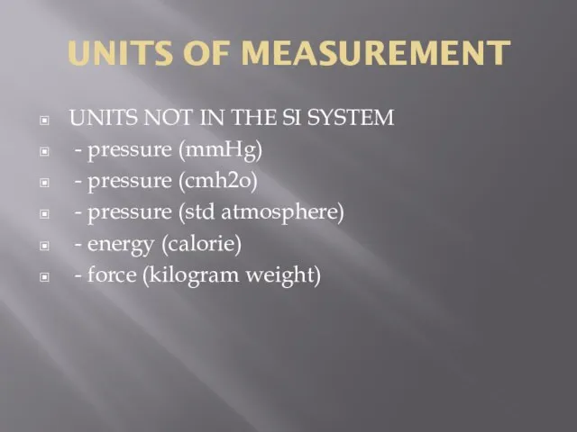 UNITS OF MEASUREMENT UNITS NOT IN THE SI SYSTEM - pressure (mmHg)