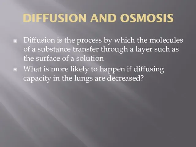 DIFFUSION AND OSMOSIS Diffusion is the process by which the molecules of