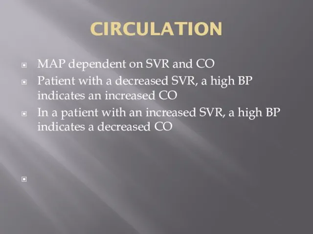 CIRCULATION MAP dependent on SVR and CO Patient with a decreased SVR,