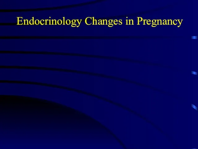 Endocrinology Changes in Pregnancy