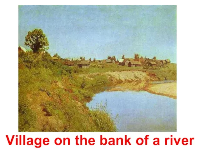 Village on the bank of a river