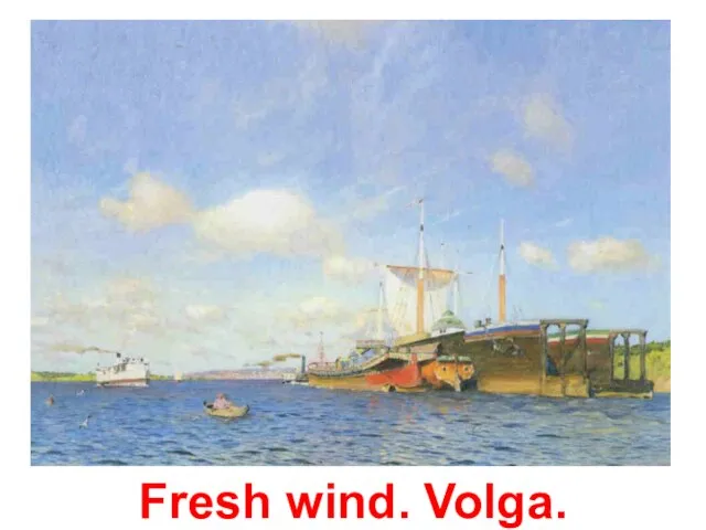 Fresh wind. Volga.