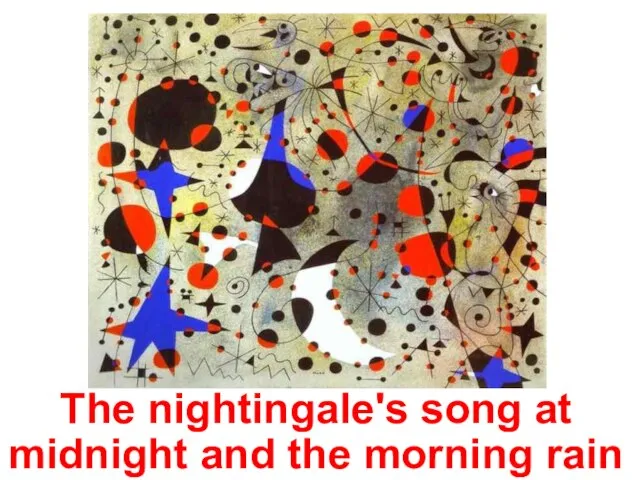 The nightingale's song at midnight and the morning rain