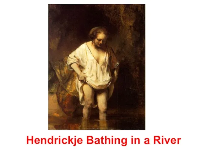 Hendrickje Bathing in a River