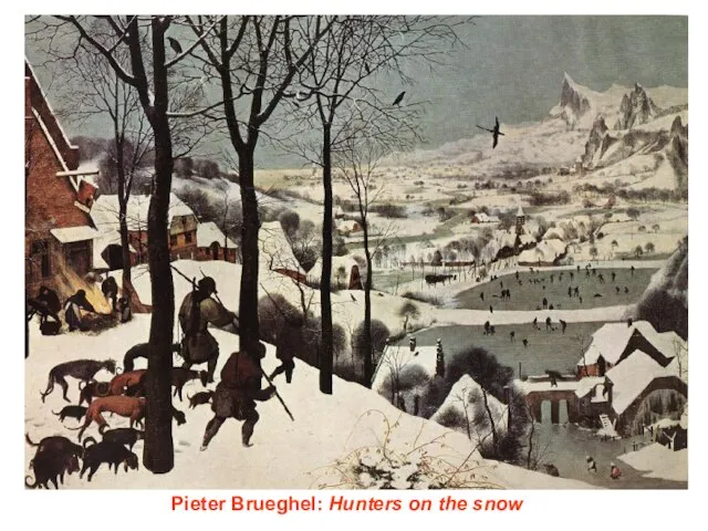 Pieter Brueghel: Hunters on the snow