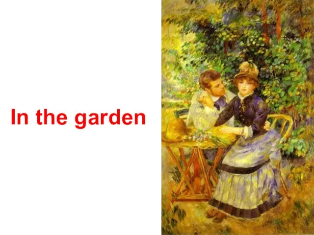 In the garden